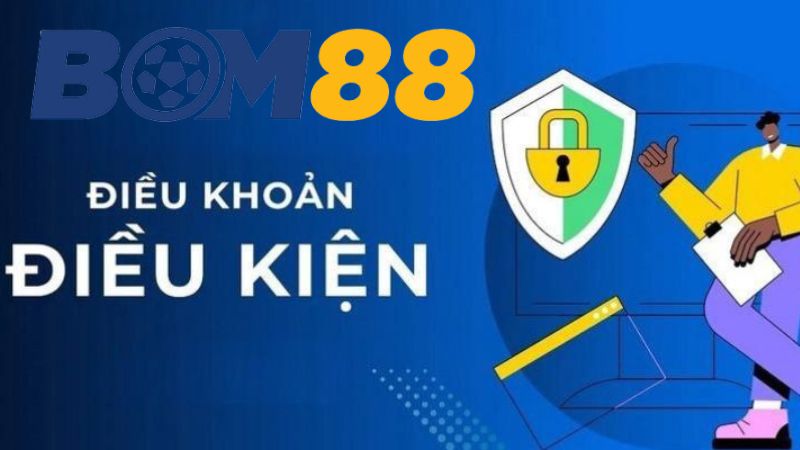 Thông tin chi tiết về điều khoản sử dụng Bom88
