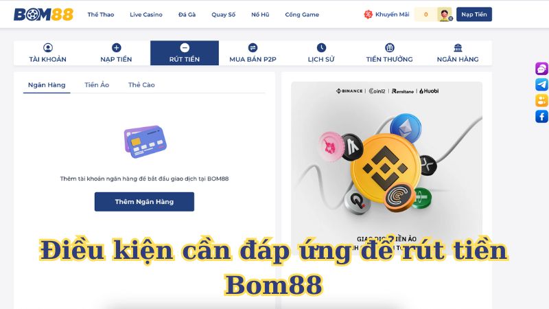 Điều kiện cần đáp ứng để rút tiền Bom88