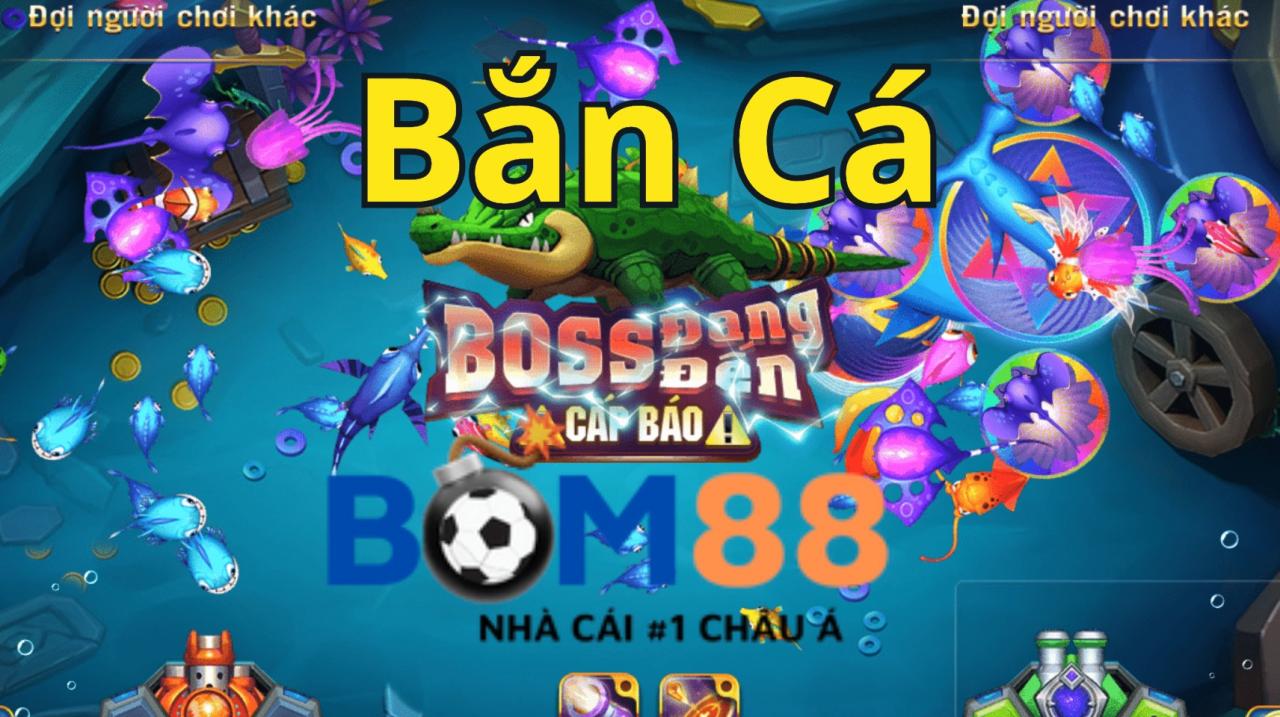 Mẹo chơi bắn cá Bom88 dễ chiến thắng