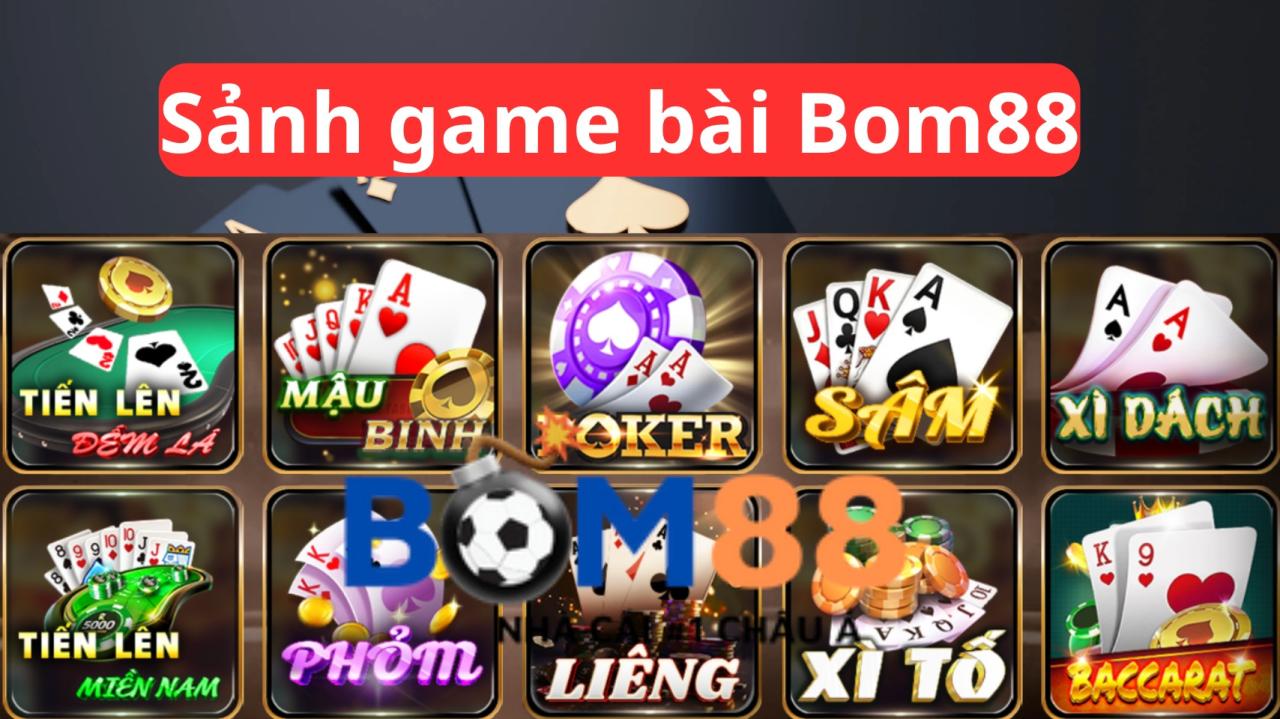 Các dòng sản phẩm game bài Bom88