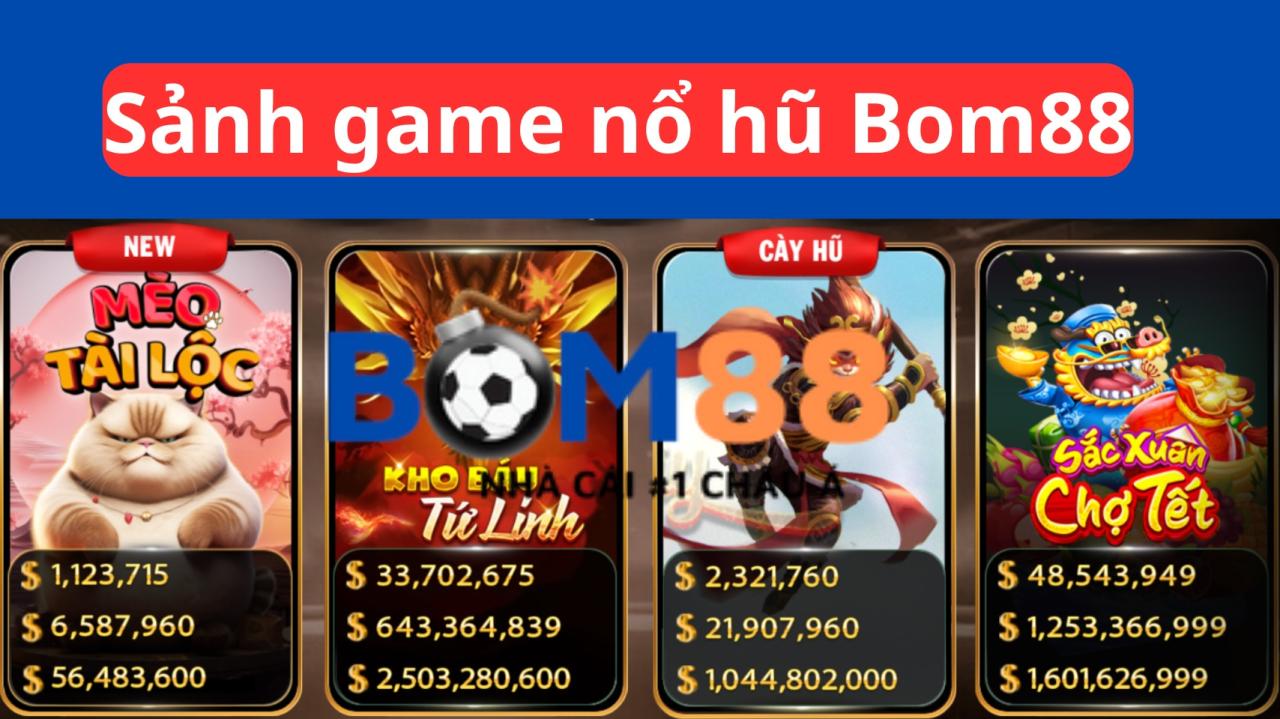 Các dòng game nổ hũ Bom88 có tỷ lệ thắng cao
